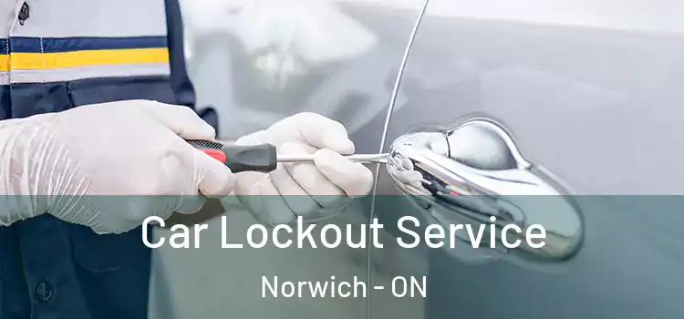 Car Lockout Service Norwich - ON