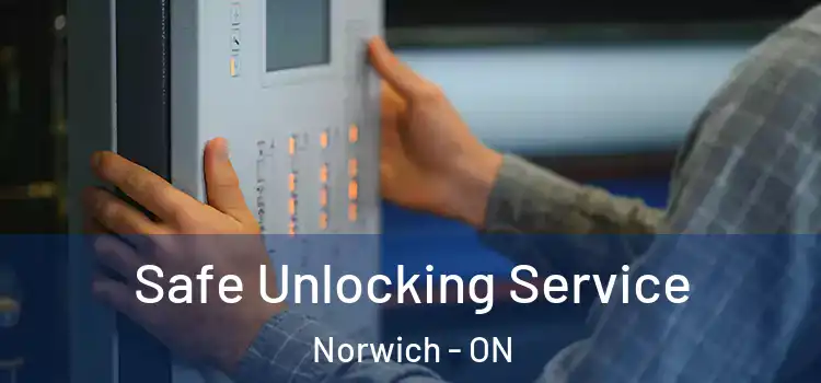 Safe Unlocking Service Norwich - ON